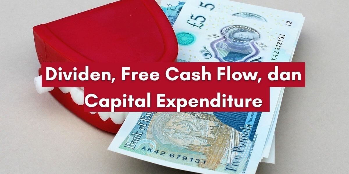 Dividen, Free Cash Flow, dan Capital Expenditure