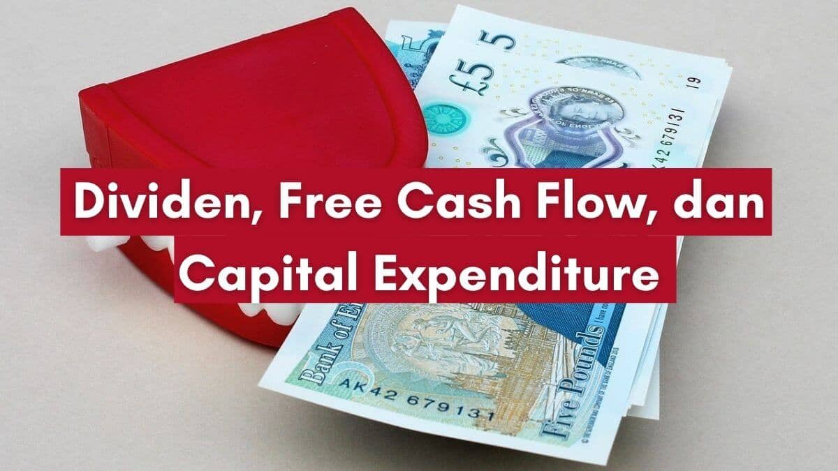 Dividen, Free Cash Flow, dan Capital Expenditure