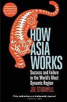 How Asia Works by Joe Studwell
